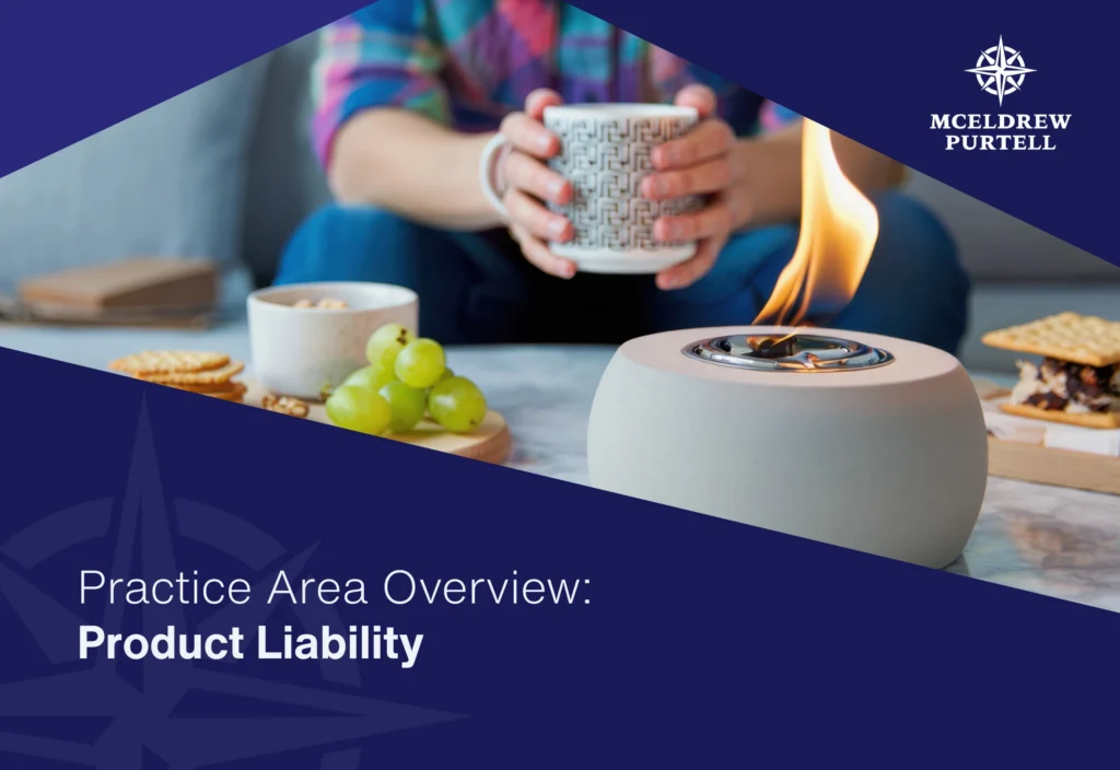 Practice Area Overview: Product Liability