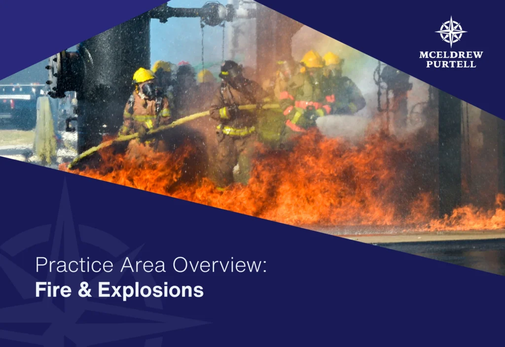 Practice Area Overview: Fire & Explosions